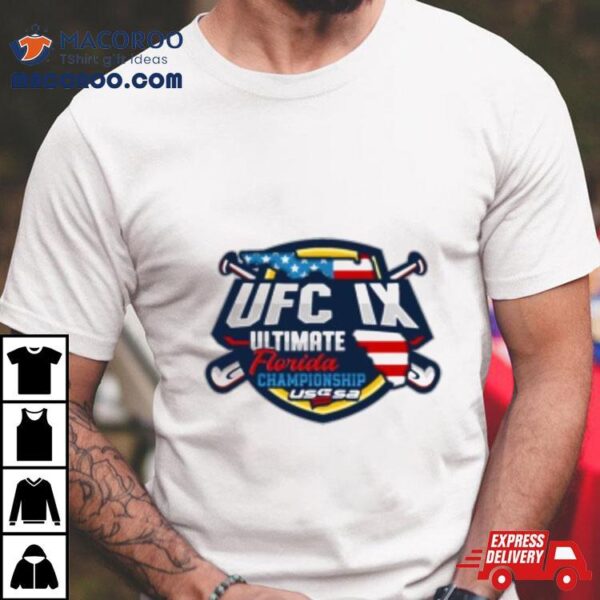 Usssa Ufc Ix Ultimate Florida Championship May 18 19 2024 T Shirt