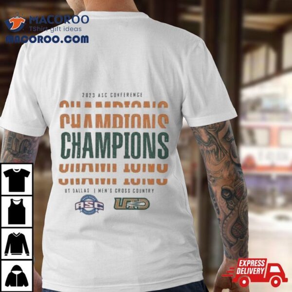 Ut Dallas Men’s Cross Country 2023 Asc Conference Champions Shirt