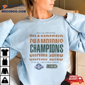 Ut Dallas Men S Cross Country Asc Conference Champions Tshirt