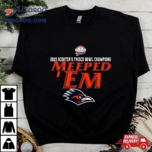 Utsa Roadrunners Are Frisco Bowl Champions Meeped Em Tshirt