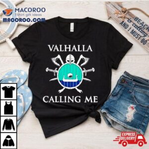 Valhalla Calling Me Mos Double Sided Tshirt