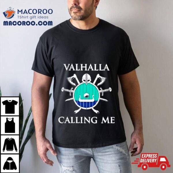 Valhalla Calling Me Mos Double Sided Shirt