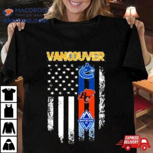 Vancouver Sports Vancouver Canucks Vancouver Whitecaps Fc And Bc Lions Flag Tshirt