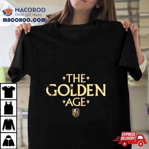 Vegas Golden Knights The Golden Age Shirt