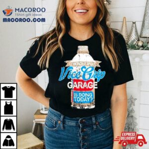 Vice Grip Garage Wonder What Vgg Is Doing Today T Shirt 2 Vice Grip Garage Wonder What Vgg Is Doing Today Tshirt