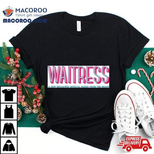 Waitress The Musical Logo Tshirt