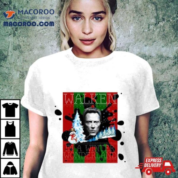 Walken In A Winter Wonderland Christmas Holidays Eve Shirt