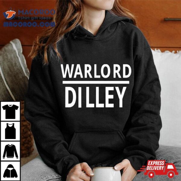 Warlord Dilley Shirt