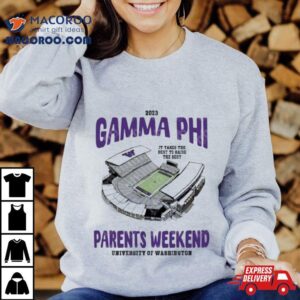 Washington Huskies Gamma Phi Parents Weekend University Of Washington Tshirt