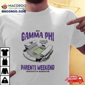 Washington Huskies Gamma Phi Parents Weekend University Of Washington Tshirt