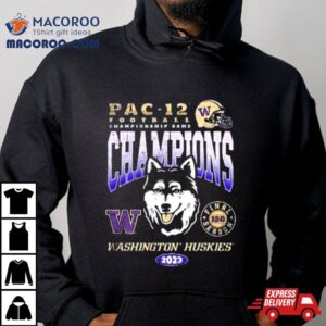 Washington Huskies 2023 Pac 12 Championship Game Champions 13 0 Shirt