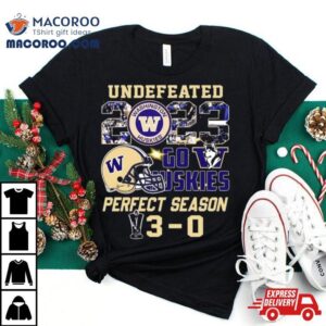 Washington Huskies Undefeated Go Huskies Perfect Season Tshirt