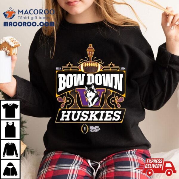 Washington Huskies Bow Down Cfp 2023 2024 Shirt