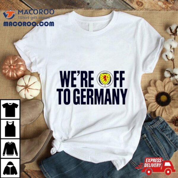 We’re Off To Germany Shirt