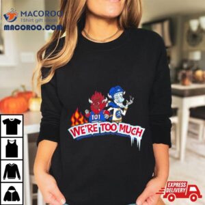 We Re Too Much Buffalo Holiday Tshirt