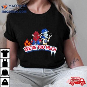 We Re Too Much Buffalo Holiday Tshirt