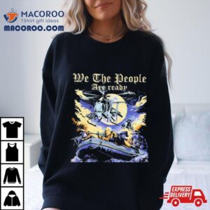 We The People Are Ready Crossing The Delaware Tshirt