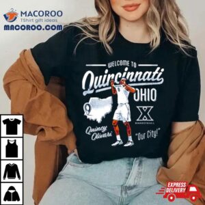 Welcome To Quincinnati Quincy Olivari Cincinnati Tshirt