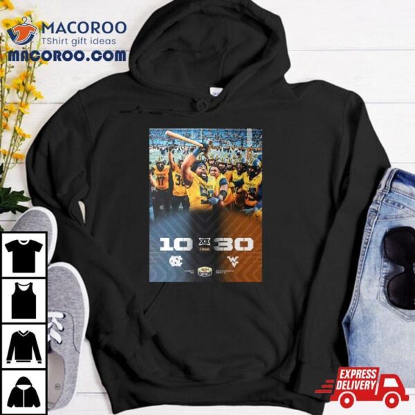 West Virginia Mountaineers Football Defeated North Carolina Football 30 10 Become 2023 Duke’s Mayo Bowl Champions T Shirt