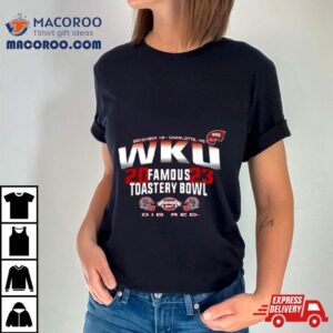 Western Kentucky Hilltoppers Famous Toastery Bowl Big Red Tshirt