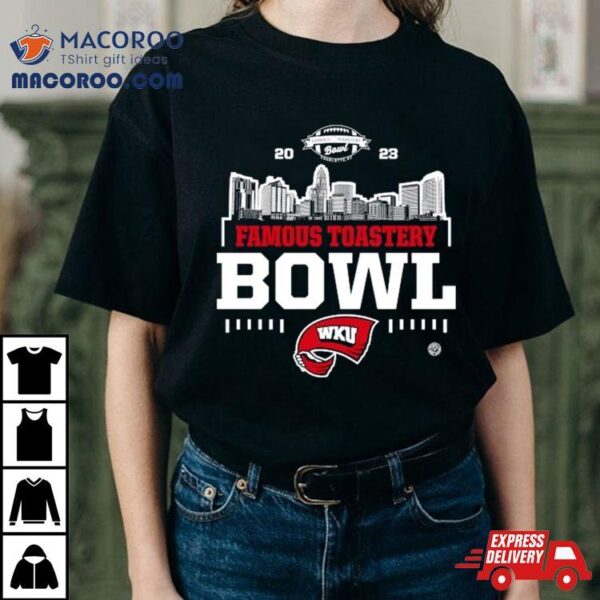 Western Kentucky Hilltoppers 2023 Famous Toastery Bowl Shirt