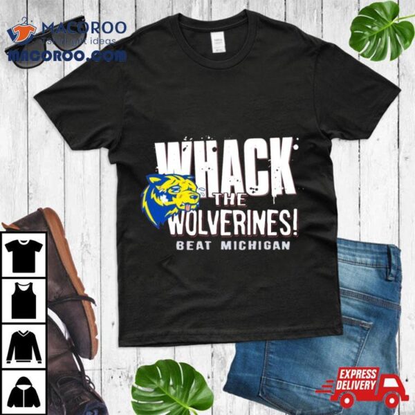 Whack The Wolverines Beat Michigan Shirt