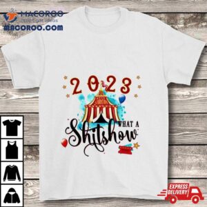 What A Shitshow Circus Tshirt