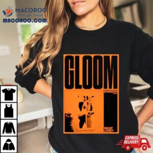 What Love Poster Gloom Shirt