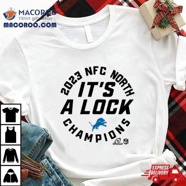 White Lions Nfc North Champions 2023 It’s A Lock Shirt