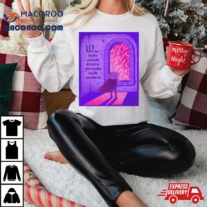 Who Looks Outside Dreams Who Looks Inside Awakens Tshirt