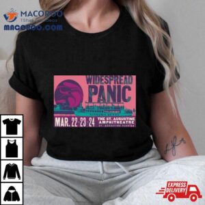 Widespread Panic March The St Augustine Amphitheatre St Augustine Florida Poster Tshirt