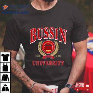 Will Compton Bussin With The Boys Bussin University Tshirt