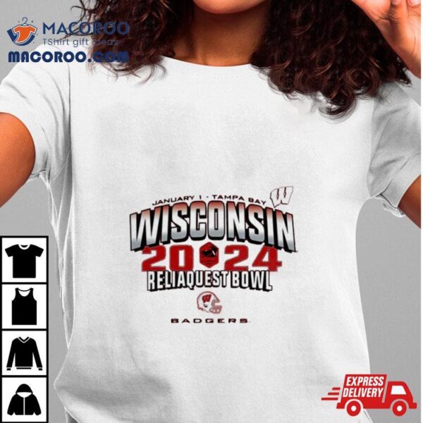 Wisconsin Badgers 2024 Reliaquest Bowl Shirt