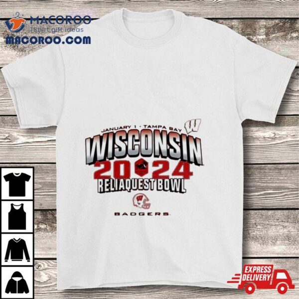 Wisconsin Badgers 2024 Reliaquest Bowl Shirt