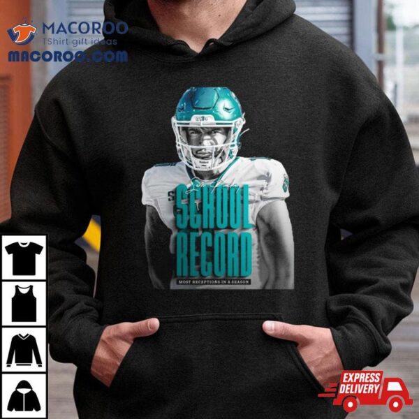 With That Insane Grab Sam Pinckney Iii Has Set The School Single Season Record For Receptions In A Season T Shirt