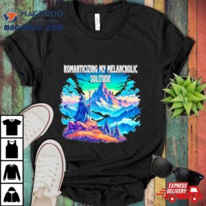 Wizard Romanticizing My Melancholic Solitude Tshirt