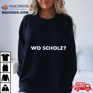 Wo Scholz Shirt