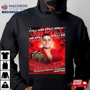 Wwe Raw Intercontinental Champion Gunther Took Everything From The Miz And Overpowered The Awesome One For The Win Tshirt