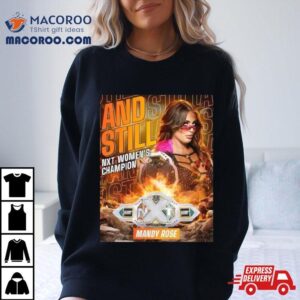 Wwe Raw Mandy Rose Def Meiko Satomura And Blair Davenport To Retain The Nxt Womens Championship Tshirt