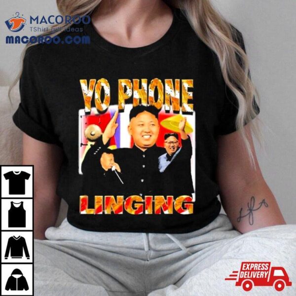 Yo Phone Linging Shirt