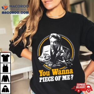 You Wanna Piece Of Me Sebastian Maniscalco Shirt