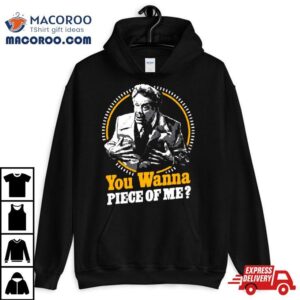 You Wanna Piece Of Me Sebastian Maniscalco Tshirt