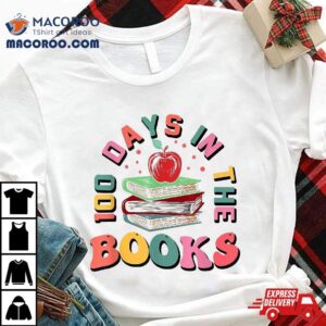 100 Days In The Books Reading Teacher 100th Day Of School Shirt