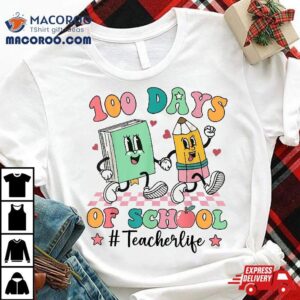 Days Of School Teacher Life Th Day Tshirt