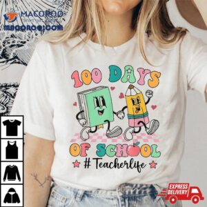 Days Of School Teacher Life Th Day Tshirt