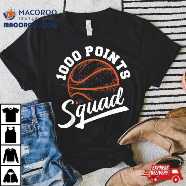 1000 Points Basketball Scorer Squad Player Shirt