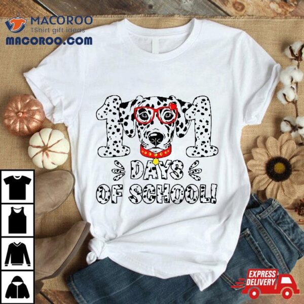 101 Days Of School Dalmatian Dog Teacher 100th Day Shirt