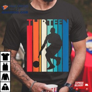 Th Birthday Gift Thirteen Vintage Basketball Year Old Tshirt