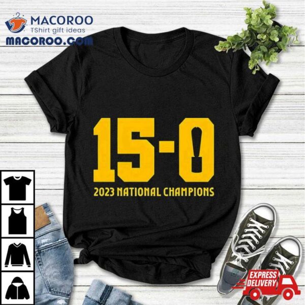 15 0 Trophy 2023 National Champions T Shirt