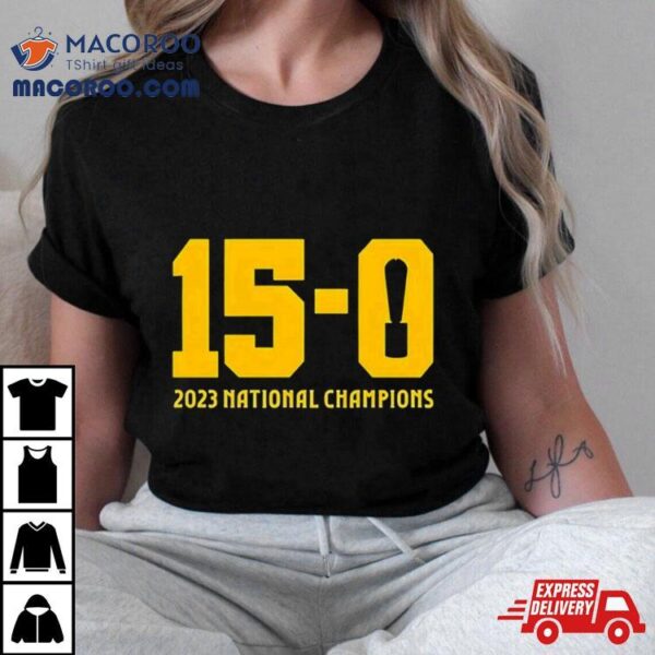 15 0 Trophy 2023 National Champions T Shirt